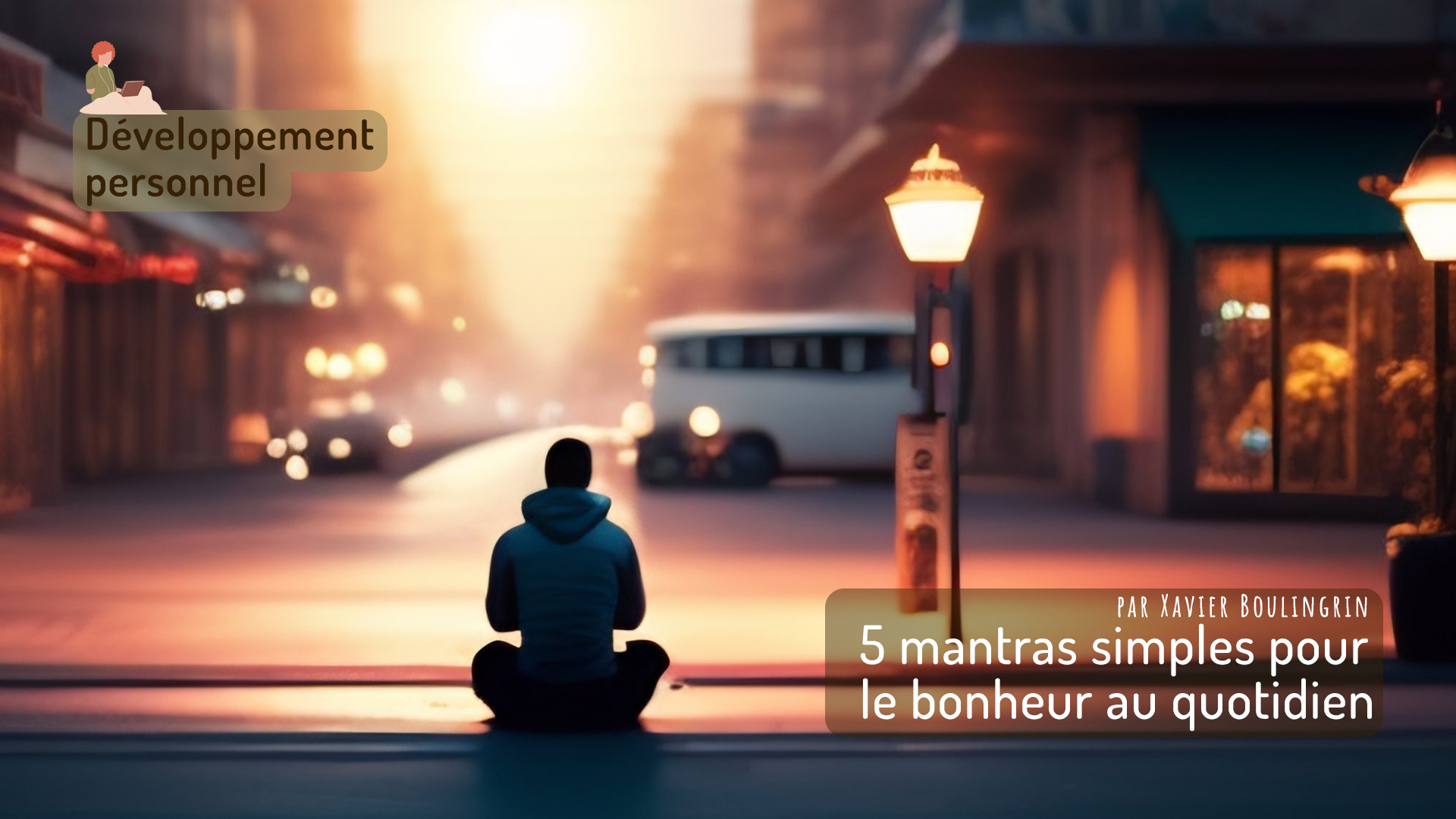 You are currently viewing 5 mantras simples pour le bonheur au quotidien
